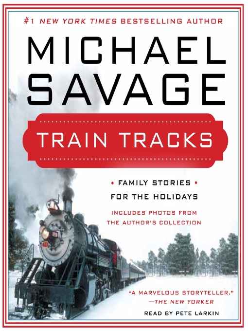 Title details for Train Tracks by Michael Savage - Wait list